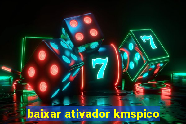 baixar ativador kmspico